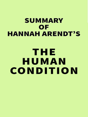cover image of Summary of Hannah Arendt's the Human Condition